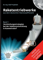 Raketentriebwerke aus dem deutschen Heereswaffenamt: Band 1 Vermischungsstrategien bei der Injektorentwicklung in Kummersdorf 3749410496 Book Cover