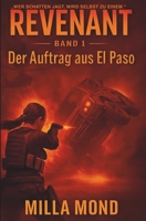Revenant: Der Auftrag aus El Paso (German Edition) B0GHM2DPQ4 Book Cover