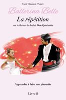 La répétition (Ballerina Belle - La Collection) 0578799901 Book Cover