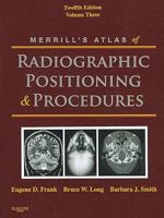 Merrill's Atlas of Radiographic Positioning & Procedures, Volume 2