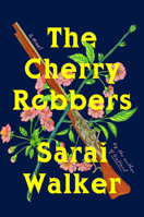 The Cherry Robbers 0063271583 Book Cover