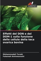 Effetti del DON e del DOM-1 sulla funzione delle cellule della teca ovarica bovina (Italian Edition) 6630000773 Book Cover