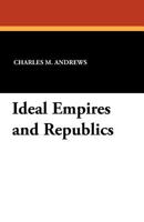 Ideal Empires and Republics 1434429679 Book Cover