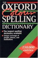 The Oxford Colour Spelling Dictionary 0198600305 Book Cover