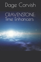 Cravenstone: Time Enhancers 1549803999 Book Cover