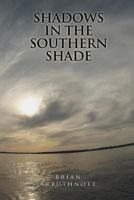 Shadows in the Southern Shade 1643504703 Book Cover
