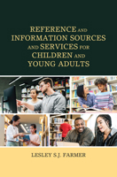 Reference and Information Sources and Services for Children and Young Adults 1538163187 Book Cover