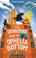 The Dangerous Life of Ophelia Bottom 1782693602 Book Cover