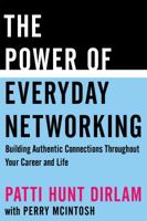 The Power of Everyday Networking 0692012842 Book Cover