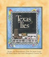 Texas Ties: Recipes and Remembrances 0965706303 Book Cover