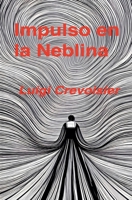 Impulso en la neblina B0C6C73GRF Book Cover