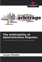 The Arbitrability of Administrative Disputes 6209911994 Book Cover