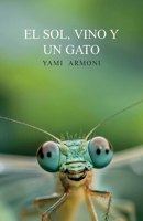 El sol, vino y un gato (Spanish Edition) B0GQBBH5M9 Book Cover