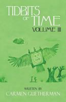 Tidbits of Time Volume III 1632492164 Book Cover