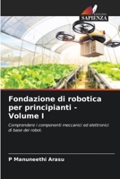 Fondazione di robotica per principianti - Volume I (Italian Edition) 6207757637 Book Cover