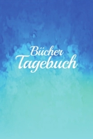 Büchertagebuch: Für Leseratten | Erinnerungsbuch / Notizbuch | Geschenk | Bücherwürmer (German Edition) 1709660260 Book Cover