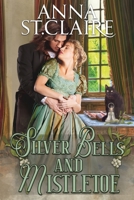 Silver Bells and Mistletoe 1956077014 Book Cover