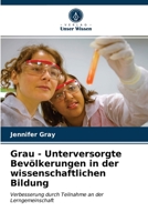 Grau - Unterversorgte Bevölkerungen in der wissenschaftlichen Bildung 6202738146 Book Cover