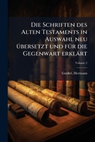 Die Schriften des Alten Testaments in Auswahl neu Ã1/4bersetzt und fÃ1/4r die Gegenwart erklärt 1024407934 Book Cover