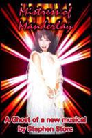 Mistress of Manderlay: A Ghost of a New Musical 1478202181 Book Cover