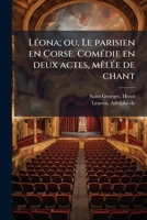 L Ona; Ou, Le Parisien En Corse. Com Die En Deux Actes, M L E de Chant 1179013514 Book Cover