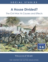 A House Divided?: The Civil War - Its Causes and Effects 0787293474 Book Cover