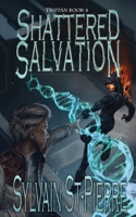 Shattered Salvation 1949768635 Book Cover