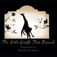 The Little Giraffe That Danced B09DMWBYH2 Book Cover