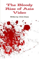 The Bloody Rise of Axis Video 1499206615 Book Cover
