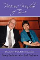 Precious Window of Time: Our Journey with Alzheimer's Disease 1467037710 Book Cover