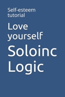 Love yourself: Self-esteem tutorial B089D4JX9T Book Cover