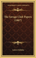 The Savage-Club Papers 1168108845 Book Cover