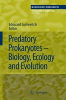 Predatory Prokaryotes: Biology, Ecology and Evolution 364207247X Book Cover
