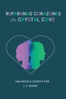 Reparando Corazones en Crystal Cove (Spanish Edition) 1763705404 Book Cover