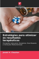 Estratégias para otimizar os resultados terapêuticos: Percepções moleculares: Receptores, Dose-Resposta e Interacções Medicamentosas (Portuguese Edition) 6207655672 Book Cover