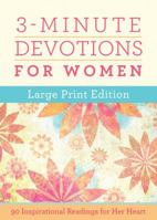 3-Minute Devotions for Women Large Print Edition: 90 Inspirational Readings for Her Heart 1683226097 Book Cover