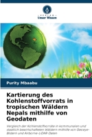 Kartierung des Kohlenstoffvorrats in tropischen Wäldern Nepals mithilfe von Geodaten (German Edition) 6630274180 Book Cover
