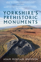 Yorkshire's Prehistoric Monuments 1803991062 Book Cover