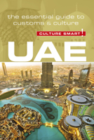 Uae - Culture Smart!: The Essential Guide to Customs and Culture 1857334515 Book Cover