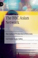 The BBC Asian Network and the Cultural Production of Diversity 3030657639 Book Cover