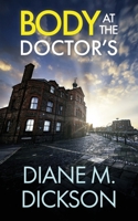 Body at the Doctor's: a gripping British crime thriller (Di Jordan Carr) 1804623458 Book Cover