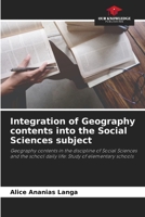 Integration of Geography contents into the Social Sciences subject: Geography contents in the discipline of Social Sciences and the school daily life: Study of elementary schools 6206216225 Book Cover