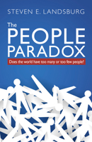The People Paradox: Does the World Have Too Many or Too Few People? 0255368097 Book Cover
