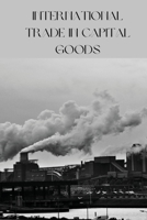International Trade In Capital Goods 1805249606 Book Cover