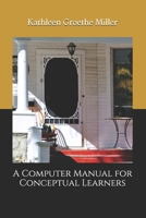 A Computer Manual for Conceptual Learners 1656766663 Book Cover