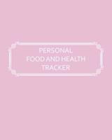 Personal Food and Health Tracker: Six-Week Food and Symptoms Diary (White, 8x10) 1074634268 Book Cover