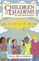 Children of the Diadems: Book One - In The Beginning 0957274009 Book Cover