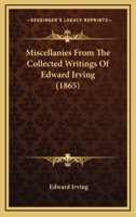 Miscellanies From the Collected Writings of Edward Irving 101900519X Book Cover