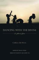 Dancing with the Divine: A Flow of Grace 0578982897 Book Cover
