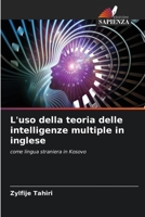 L'uso della teoria delle intelligenze multiple in inglese: come lingua straniera in Kosovo 6206133990 Book Cover